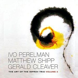 The Art Of The Improv Trio Volume 3 , Ivo Perelman