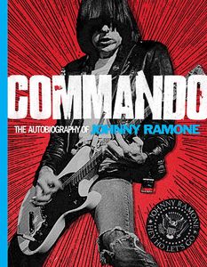Commando: The Autobiography of Johnny Ramone , Johnny Ramone