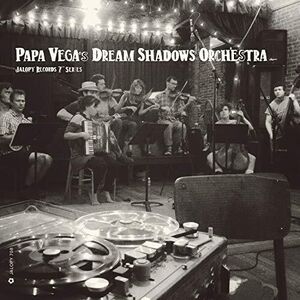 Jalopy Records 7 Series: Papa Vega's Dream Shadow