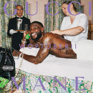 Woptober II , Gucci Mane