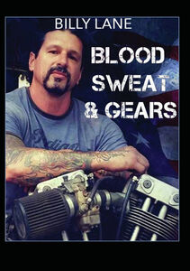 Blood Sweat And Gears With Billy Lane
