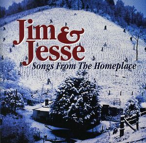 Songs From The Homeplace , Jim & Jesse