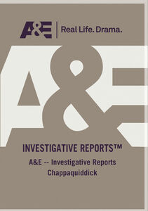 AE Investigative Reports Chappaquiddick