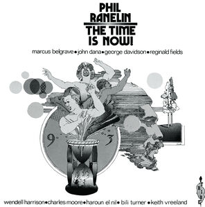 Time Is Now , Phil Ranelin