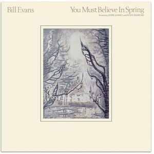 You Must Believe In Spring , Bill Evans