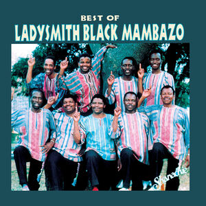 Best Of Ladysmith Black Mambazo , Ladysmith Black Mambazo