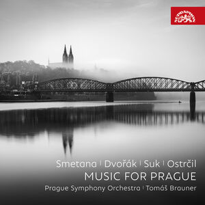 Dvorak, Smetana, Suk & Ostrcil: Music for Prague