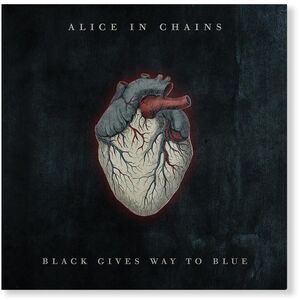 Black Gives Way To Blue , Alice in Chains