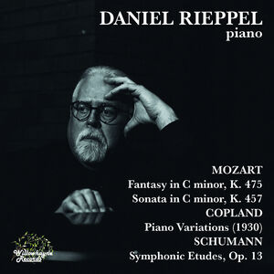 Daniel Rieppel Plays Mozart Copland & Schumann , Daniel Rieppel