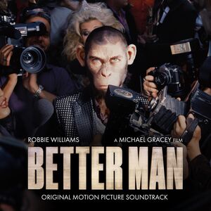 Better Man (Original Soundtrack) , Robbie Williams