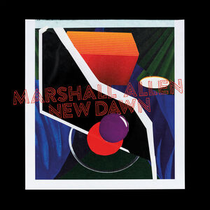 New Dawn , Marshall Allen