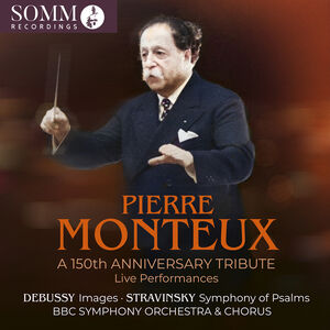 Pierre Monteux - A 150th Anniversary Tribute , Gerald Glover