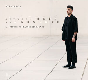 Between Here and Nowhere , Tim Allhoff