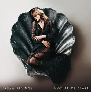 Mother Of Pearl , Freya Ridings