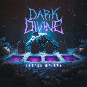 Undead Melody , Dark Divine
