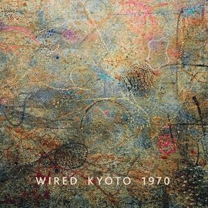 Kyoto 1970 , Wired