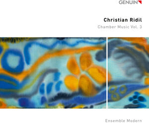 Christian Ridil: Chamber Music, Vol. 3 , Ensemble Modern
