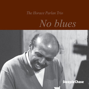 No Blues , Horace Parlan