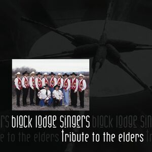 Tribute to the Elders , The Black Lodge Singers