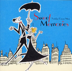 Sweet Memories Nostalgic Cinema Music [Import]