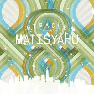 Miracle , Matisyahu