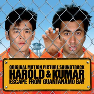 Harold & Kumar Escape From Guantanamo Bay (Original Soundtrack) , Various Artists
