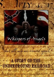 Whispers of Angels: A Story of the Underground Railroad