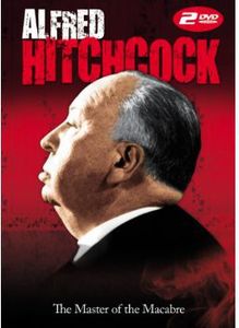 Alfred Hitchcock: The Master of the Macabre