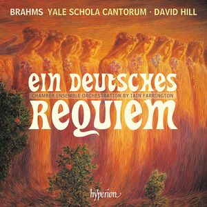 Brahms: Ein Deutsches Requiem , Yale Schola Cantorum