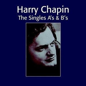 The Singles A's & B's (2cd) , Harry Chapin