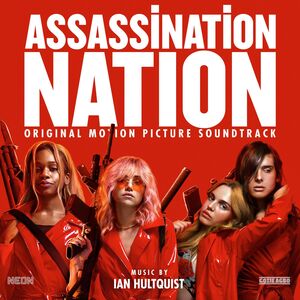 Assassination Nation (Original Motion Picture Soundtrack)