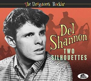 Two Silhouettes: The Drugstore's Rockin' , Del Shannon