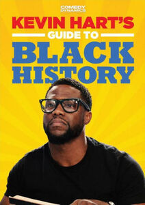 Kevin Harts Guide To Black History