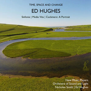 Time Space & Change , Orchestra Of Sound & Light New Music Players Hughes Smith