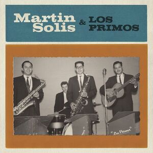 Introducing Martin Solis And Los Primos