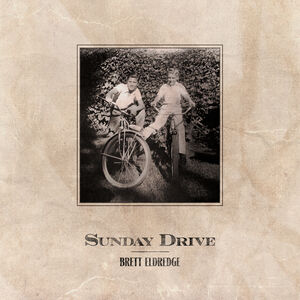 Sunday Drive , Brett Eldredge