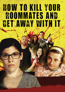 How To Kill Your Roommates And Get Away With It , Nicole Cinaglia