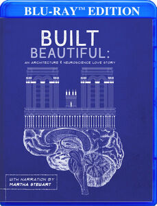 Built Beautiful: An Architecture & Neuroscience Love Story with Narration by Martha Stewart