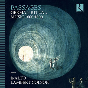 Passages - German Ritual Music 1600-1800 , Inalto
