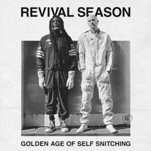 Golden Age Of Self Snitching , Revival Season