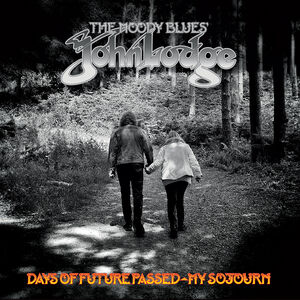 Days Of Future Passed - My Sojourn , John Lodge