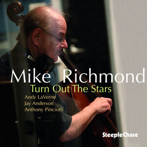 Turn Out The Stars , Mike Richmond