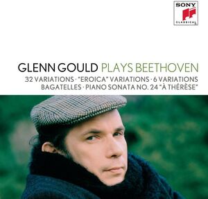 Plays Beethoven: 32 Variations Wo0 80 Eroica , Glenn Gould