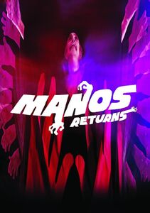 Manos Returns