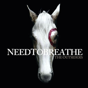 The Outsiders , Needtobreathe