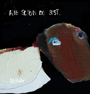 Wie Schon Du Bist , DJ Koze