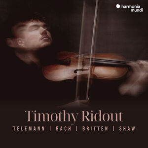 Telemann - Bach - Britten - Shaw , Timothy Ridout