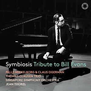 Symbiosis - Tribute to Bill Evans , Thomas Clausen Trio