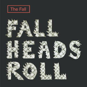 Fall Heads Roll [Import] , The Fall