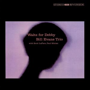 Waltz for Debby , Bill Evans